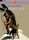 Le premier chien - Précipité du haut d'une falaise par les ennemis de son père, le jeune Asak se sauve à la nage. - Jean-Luc Déjean -  Roman - DEJEAN Jean-Luc - Libristo