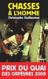 Chasses à l'homme - Prix du Quai des Orfèvres 2009 - Guillaumot Christophe - Libristo