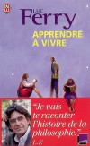 Apprendre à vivre T1 - Ferry Luc - Libristo