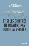 Et si les chiffres ne disaient pas toute la vérité ? - Charolles Valérie - Libristo
