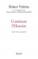 Continuer l'histoire - Hubert Védrine