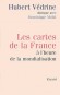 Les cartes de la France à l'heure de la mondialisation - Dialogue d'une liberté de ton et de réflexion sans précédent de la part d'un ministre des Affaires étrangères en exercice - Hubert Védrine - Politique, France - Hubert Védrine