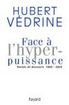 Face à l'hyperpuissance - Védrine Hubert - Libristo