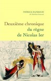 Deuxième chronique du règne de Nicolas Ier - Rambaud Patrick - Libristo