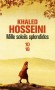 Mille soleils splendides - 	  Forcée d'épouser un homme de trente ans son aîné, Mariam ne parvient pas à lui donner un fils - HOSSEINI KHALED - Roman