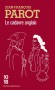 Le cadavre anglais -  Les enquêtes de Nicolas Le Floch, commissaire au Châtelet. - Paris 1777, la révolte des colonies d’Amérique divise Anglais et Français. - PAROT JEAN-FRANCOIS  - Thriller historique - Jean-François Parot