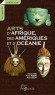 Arts d'Afrique, des Amériques et d'Océanie - Cet ouvrage croise les points de vue esthétiques, historiques, ethnologiques ou archéologiques - Par Roger Boulay , Etienne Féau , Pascal Mongne - Arts, grandes civilisations