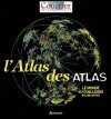 L'Atlas des Atlas - Courrier International  -  Géographie - Courrier International - Libristo