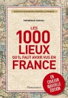 Les 1000 lieux qu'il faut avoir vus en France, en couleur - Gersal Frédérick  - Tourisme - Gersal Frédérick - Libristo