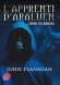 L'apprenti d'Araluen - T1 - L'ordre des rôdeurs - Will rêvait de devenir chevalier, comme son père. Mais c'est un tout autre destin qui lui est réservé - John Flanagan, Blandine Longre - Fantastique