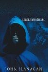 L'apprenti d'Araluen - T1 - L'ordre des rôdeurs - Will rêvait de devenir chevalier, comme son père. - John Flanagan, Blandine Longre - Roman, jeunesse - Flanagan John - Libristo
