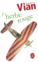 L'herbe rouge - Boris VIAN