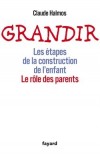  Grandir - Les étapes de la construction de l'enfant, le rôle des parents   -  Claude Halmos -   Education - Halmos Claude - Libristo