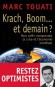 Krach, Boom... et demain ? - Depuis un an, nos sociétés sont frappées par une véritable crise financière - Marc Touati -  Economie