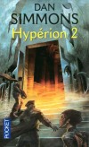 Hypérion T2 - les anciens d'Hypérion sont de retour, ils arrivent à la mer des Hautes Herbes, - SIMMONS DAN  - Science fiction - Dan Simmons - Libristo