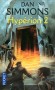 Hypérion T2 - les anciens d'Hypérion sont de retour, ils arrivent à la mer des Hautes Herbes, - SIMMONS DAN  - Science fiction - Simmons Dan