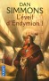L'éveil d'Endymion - T1 - 	  Énée a seize ans. Elle vient de passer quatre ans sur la Terre, kidnapée. - SIMMONS DAN   - Science fiction - Simmons Dan