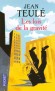 Les lois de la gravité  -  Une femme pénètre dans un commissariat et avoue avoir assassiné son mari dix ans plus tôt, jour pour jour. - Jean Teulé  -  Roman, policier - Jean Teulé