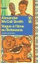 Vague à l'âme au Botswana  -  Mma Ramotswe, unique femme détective du Botswana, a du souci à se faire. - Alexander McCall Smith  -  Policier