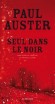 Seul dans le noir - Paul Auster