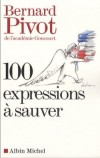 100 expressions à sauver - PIVOT Bernard - Libristo