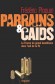 Parrains et Caïds T1 - La France du grand banditisme dans l’oeil de la PJ - Frédéric Ploquin