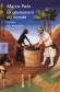 Le devisement du monde - Le Livre des merveilles - Nouvelle édition en 1 volume - Marco Polo