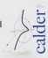 Calder  -  Alexander Calder  (1898-1976) - peintre américain, surtout connu pour ses mobiles, assemblages de formes animés par les mouvements de l'air, et ses stabiles - Arnauld Pierre - Biographie