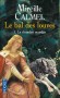 Le Bal des Louves T1 - La chambre maudite - Entre histoire et légende, un roman puissant et envoûtant où il est question de mystérieux pouvoirs et de vengeance... - CALMEL MIREILLE  - Roman historique - Mireille Calmel