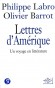 Lettres d'Amérique - Un voyage en littérature - Philippe Labro