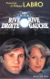 Rive droite - Rive gauche - Paul Sénanques ne supporte plus les compromis. - Françoise Labro , Philippe Labro - Roman - Philippe Labro