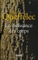 La puissance des corps - Yann QUEFFELEC