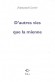 D'autres vies que la mienne - Il est question de vie et de mort, de maladie, d'extrême pauvreté, de justice et surtout d'amour. Tout y est vrai  - Emmanuel Carrère -  Roman - Emmanuel Carrère