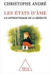 Les états d'âme - Un apprentissage de la sérénité - Christophe André -  Religion, ésotérisme, philosophie - André Christophe - Libristo