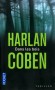 Dans les Bois -   Été 1985, New Jersey. Paul Copeland est animateur d’un camp de vacances à la lisière des bois. Une nuit, il abandonne quelques heures son poste. - Harlan Coben -  Thriller - Harlan Coben