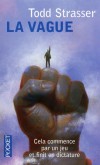La Vague - Celà commence par un jeu et finit en dictature - Todd Strasser -  Roman, thriller politique - Strasser Todd - Libristo