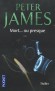 Mort... ou presque - Un riche entrepreneur. Une femme désirable. Une maison luxueuse. Un meurtre. - Peter James -  Thriller - Peter James