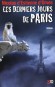 Les derniers jours de Paris - Cette nuit-là, à Paris, ce sont 5 bébés qui disparaissent. - Nicolas d' Estienne d'Orves - Fantastique - Nicolas Estienne d'Orves