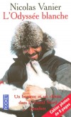 L'Odyssée blanche - Nicolas Vanier -  Aventure, voyages, document, récit, Pôles, animaux : chiens - Vanier Nicolas - Libristo