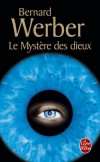 Le Cycle des dieux T3 - Le Mystère des dieux - Nernard Werber -  Roman - Werber Bernard - Libristo