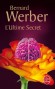 L'Ultime secret - Suspense, humour, science et aventures. - Bernard Werber  - Roman - Bernard Werber