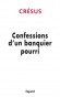 Confessions d'un banquier pourri