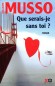 Que serais-je sans toi ? - Gabrielle a deux hommes dans sa vie. L'un est son père, l'autre est son premier amour. - Guillaume Musso - Roman, policier - Guillaume Musso