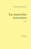 La mauvaise rencontre -  Philippe Grimbert -  Roman - Grimbert Philippe - Libristo