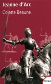 Jeanne d'Arc - (1412-1431) - Figure emblématique de l'histoire de France, sainte de l'église catholique  - Elle est béatifiée en 1909 et canonisée en 1920 -   Par Colette Beaune - Biographie, histoire, France - Beaune Colette - Libristo