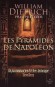 Les pyramides de Napoléon - 1798, Paris.  Ethan Gadge gagne au jeu un mystérieux talisman, couvert de symboles obscurs. - William Dietrich - Roman historique