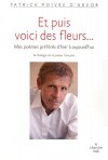 Et puis voici des fleurs - Poivre d'Arvor Patrick - Libristo