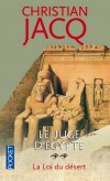 Le juge d'Egypte - T2 - La loi du désert - Le juge Panzair a été déporté. Sa compagne et son ami Souti parviennent à le faire libérer. Obstinément, il reprend son enquête pour démasquer les comploteurs. - Christian Jacq - Roman historique, Egypte - Jacq Christian - Libristo