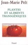 Plantes et aliments transgéniques  -   	Pelt Jean-Marie   -  Ecologie, santé, bienêtre
