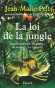 La loi de la jungle - 	  Compétition pour la lumière dans la forêt où les arbres les plus chétifs meurent étouffés par les plus forts - Philosophie, sociologie